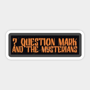 ? Question Mark And The Mysterians Sticker